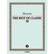 Electone THE BEST OF CLASSIC 30 [単行本]
