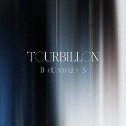 Tourbillon／BOUNDLESS