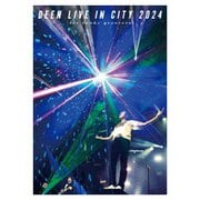 DEEN LIVE IN CITY 2024 ~for funky groovers~