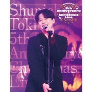 土岐隼一5th Anniversary & Christmas Live