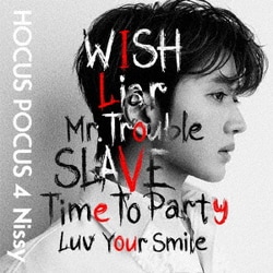 Nissy(西島隆弘)／HOCUS POCUS 4