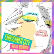 CROSSOVER CITY -Misty Morning-