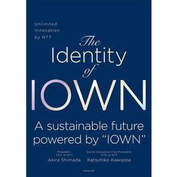 The Identity of IOWN－Unlimited Innovation by NTT [単行本]