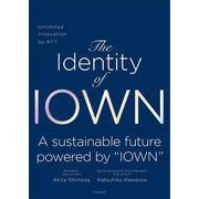 The Identity of IOWN－Unlimited Innovation by NTT [単行本]