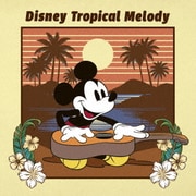 ディズニー・トロピカル・メロディー