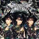 BABYMETAL／METAL FORTH 【デラックス・エディション】