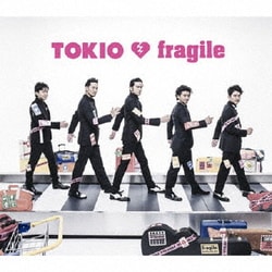 TOKIO／fragile