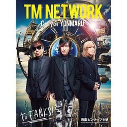 TM NETWORK　Carry on “YONMARU”(日経BPムック) [ムックその他]