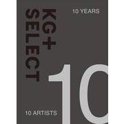 KG＋SELECT 10 YEARS, 10 ARTISTS [単行本]
