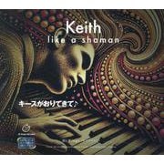 キースがおりてきて♪－Keith like a shaman [単行本]