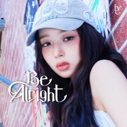 IVE／Be Alright