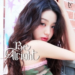 IVE／Be Alright