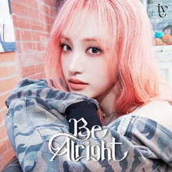 IVE／Be Alright