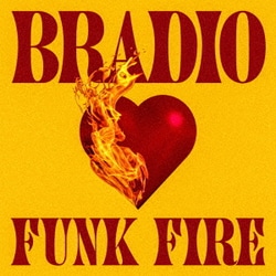 BRADIO／FUNK FIRE