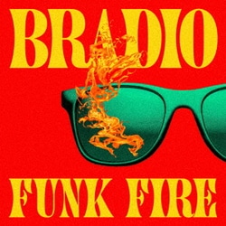 BRADIO／FUNK FIRE