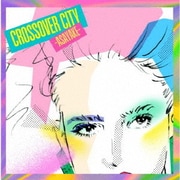 CROSSOVER CITY -Asayake- [Vinyl Edition]