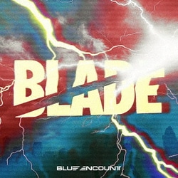 BLUE ENCOUNT／BLADE