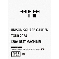 UNISON SQUARE GARDEN／UNISON SQUARE GARDEN TOUR 2024「20th BEST MACHINE」 at Utsunomiya city Cultural Hall 2024.10.01 [DVD]