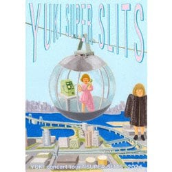 YUKI／YUKI concert tour "SUPER SLITS" 2024 東京ガーデンシアター [DVD]