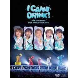M!LK／10th Anniversary M!LK ARENA TOUR 2024 「I CAN DRINK!」 [Blu-ray Disc]
