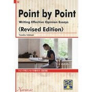 トピック別エッセイの書き方―POINT BY POINT：Writing Effective Opinion Essays 改訂版 [単行本]