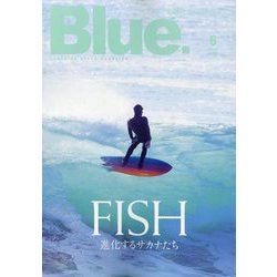 Blue. (ブルー) 2025年 06月号 [雑誌]