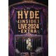 HYDE／HYDE [INSIDE] LIVE 2024 -EXTRA- [DVD]