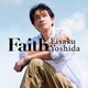 吉田栄作／Faith
