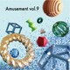 Amusement Vol.9