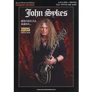 レジェンダリー・ギタリスト ジョン・サイクス―漆黒の貴公子よ、永遠なれ… 特別追悼編集 増補・改訂版 [単行本]