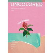 UNCOLORED MAGAZINE(書籍) [単行本]