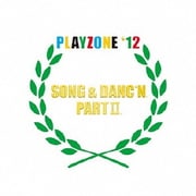 PLAYZONE '12 SONG & DANC'N。 PART Ⅱ。 オリジナル・サウンドトラック