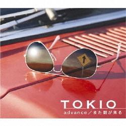 TOKIO／advance/また朝が来る