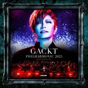 GACKT PHILHARMONIC 2025 - 魔王シンフォニー