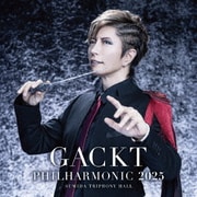 GACKT PHILHARMONIC 2025 - 魔王シンフォニー
