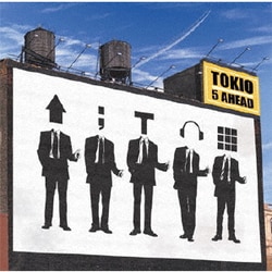 TOKIO／5 AHEAD