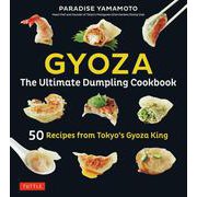Gyoza: The Ultimate Dumpling Cookbook－50 Recipes from Tokyo's Gyoza King [単行本]