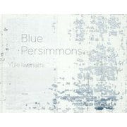 Blue Persimmons 青い柿 [単行本]