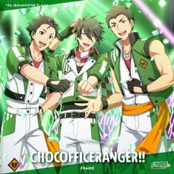 FRAME&もふもふえん／THE IDOLM@STER SideM F@NTASTIC COMBINATION～CHOCOFFICERANGER!!～ FRAME