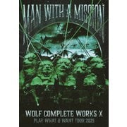 Wolf Complete Works Ⅹ ~MAN WITH A "15th" MISSION PLAY WHAT U WANT TOUR 2025~