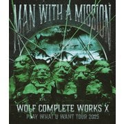 Wolf Complete Works Ⅹ ~MAN WITH A "15th" MISSION PLAY WHAT U WANT TOUR 2025~