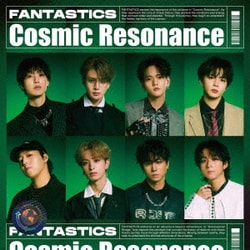 FANTASTICS from EXILE TRIBE／Cosmic Resonance