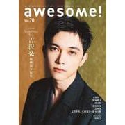 awesome! Vol.70（SHINKO MUSIC MOOK） [ムックその他]