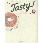 Ｔａｓｔｙ！　日刊ごちそう通信 [単行本]