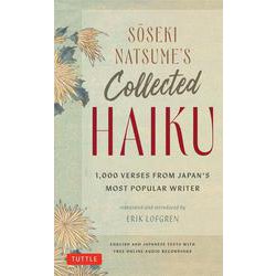 Soseki Natsume's Collected Haiku－1,000 Verses from Japan's Most Popular Writer (Bilingual English & Japanese Texts with Free Online Audio Readings of Each Poem) [単行本]