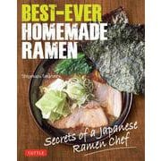Best-Ever Homemade Ramen－Secrets of a Japanese Ramen Chef [単行本]