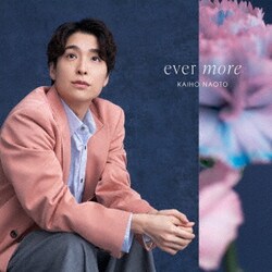 KAIHO NAOTO/ever more