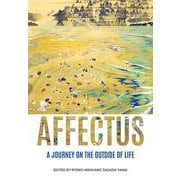 Affectus-A Journey on the Outside of Life [単行本]