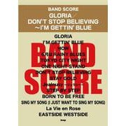 GLORIA/DON'T STOP BELIEVING～I'（BAND SCORE） [単行本]