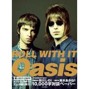 ROLL WITH IT　Oasis IN PHOTOGRAPHS [単行本]